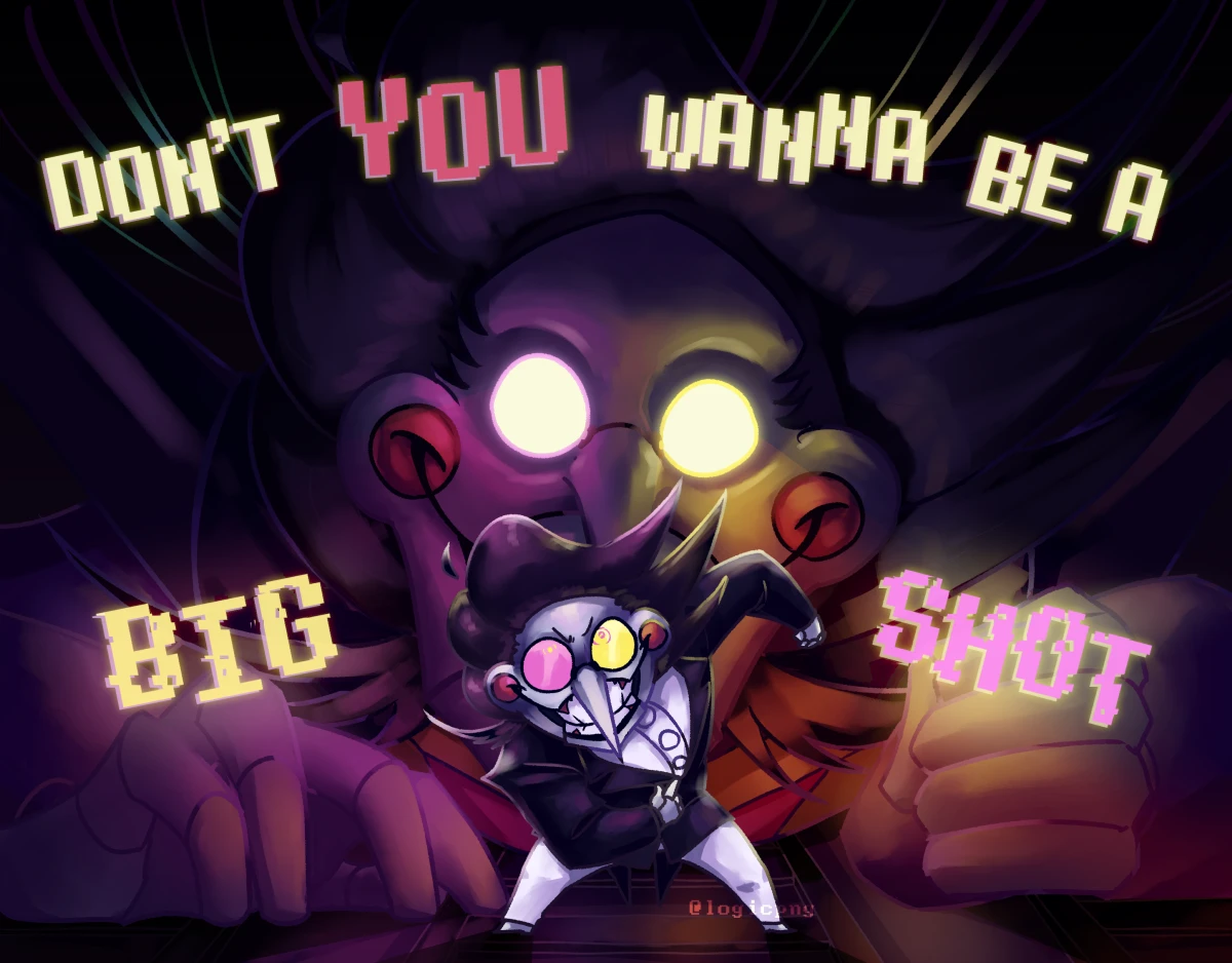 Digital illustration of Spamton, posing confidently, with Spamton NEO looming behind him. Text reads 'Don't YOU wanna be a Big Shot'